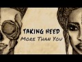 Taking Heed - More Than You (Lyrics Video)