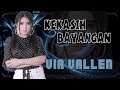 Via Vallen - KEKASIH BAYANGAN | Official Video