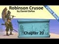 Chapter 20 - The Life and Adventures of Robinson Crusoe by Daniel Defoe