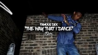 Famous Dex - The Way That I Dance