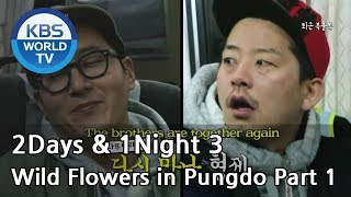 2 Days and 1 Night - Season 3 : Wild Flowers in Pungdo Part 1 (2014.04.27)