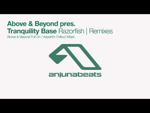 Above & Beyond pres. Tranquility Base - Razorfish (Aspekt's Chillout Mix)