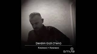 Derdim gizli (yar beni dost dost) #keşiravcı #türkü #smule #düet #müzik