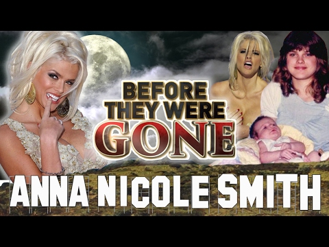 ANNA NICOLE SMITH - Before They Were GONE - Biography