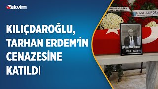 Kemal Kılıçdaroğlu, Tarhan Erdemin Cenazesine Katıldı