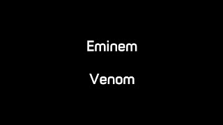 Eminem - Venom - Lyrics.