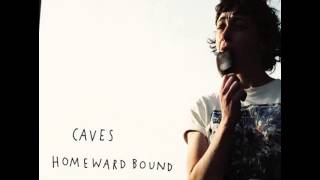 Watch Caves Homeward Bound video
