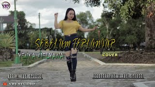 SEBELUM TERLANJUR - YENKA MELYANA | COVER REMIX VERSION ( Video)