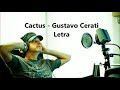 Cactus - Gustavo Cerati (Letra)