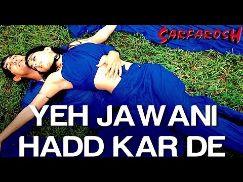 Yeh Jawani Hadd Kar De - Sarfarosh | Aamir Khan & Sonali Bendre...