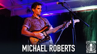 Michael Roberts - Live from The Underground