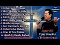 Vijay Benedict Hindi Christian songs   masih get collection in hindi   best jesus songs hindi