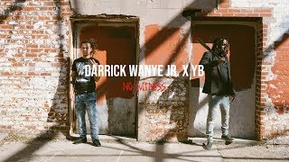 Darrick Wayne Jr. x YB - No Witness