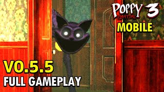 Poppy Playtime Chapter 3 Mobile V0.5.5 | Full Gameplay