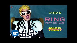 Cardi B - Ring Feat. Kehlani [Official Audio]