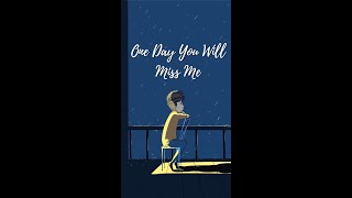 One Day You Will Miss Me💔| Sad Quotes| Sad WhatsApp Status | Sad Reels #viral #l