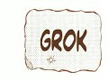 Grok