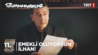 Emekli Oluyorsun İlhan! - Tutunamayanlar 11. Bölüm