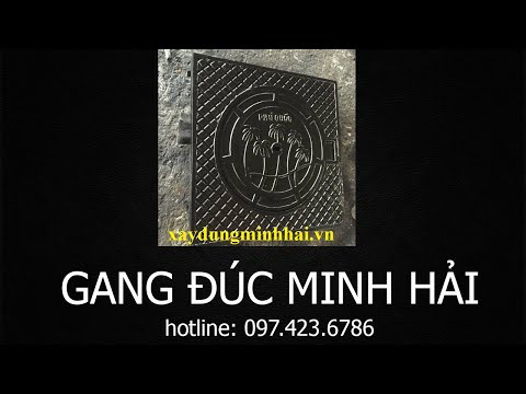 Nắp Hố Ga Ngăn Mùi | Nắp Hố Ga Gang| Xây Dựng Minh Hải