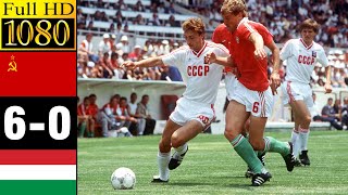 Soviet Union 6-0 Hungary world cup 1986 |  highlight | 1080p HD