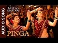 Pinga | Full Audio Song | Bajirao Mastani | Priyanka Chopra & Deepika Padukone