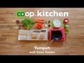 Tempeh: Co+op Kitchen Tempeh: Co+op Kitchen