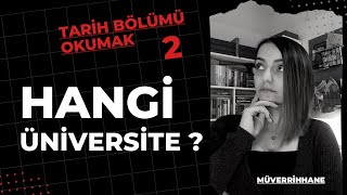 Tari̇h Bölümü Okumak 2 Hangi Üniversite?