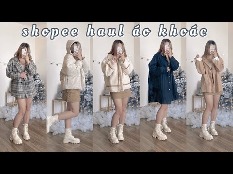 SHOPEE HAUL 8 | MUA LOẠT ÁO KHOÁC SIÊU ẤM SIÊU RẺ ĐÓN MÙA ĐÔNG | ÁO PHAO, ÁO BÔNG, BLAZER...