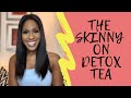 Detox Teas: Helpful or Full of Hype? A Doctor Explains