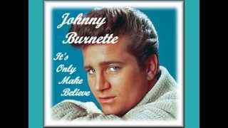 Watch Johnny Burnette Its Only Make Believe video