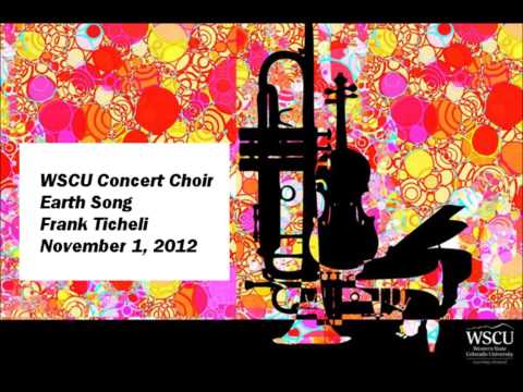 Earth Song - Frank Ticheli WSCU Concert Choir
