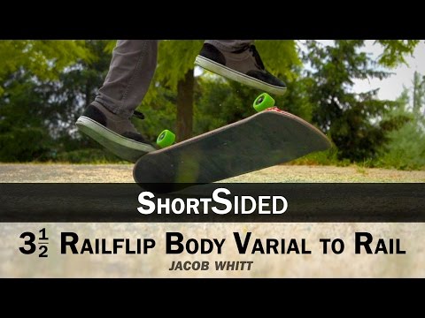 3.5 Railflip Body Varial to Rail: Jacob Whitt || ShortSided