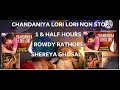 Chandaniya Lori Lori NON STOP 1& half hour | chandaniyaLoriSong |Chandaniya lori lori |1hr lori lori