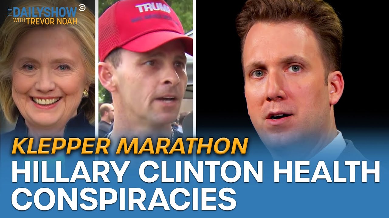 Hillary Clinton’s Health Conspiracies - Klepper Marathon | The Daily Show