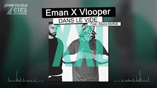 Watch Eman X Vlooper Dans Le Vide feat Ariane Moffatt video