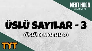 Üslü Sayılar - 3 Üslü Denklemler