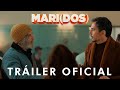 MARI(DOS) | Tráiler | 10 de marzo solo en cines