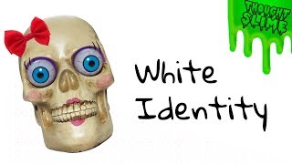 White Ideny