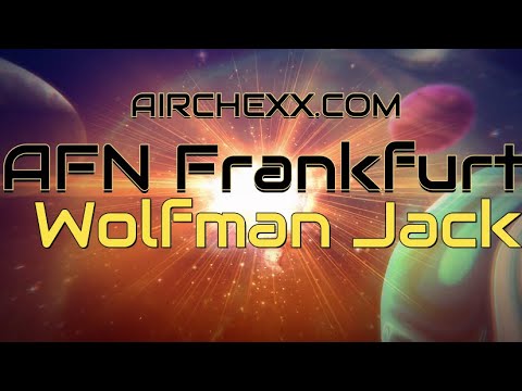 Wolfman Jack On AFN (Armed Forces Network) Frankfort, Germany, Part 1