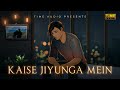 Kaise Jiyunga Mein (Official Lyric Video) | Faaiz Anwar | Farzan Faaiz | Shariq Shez I Time Audio