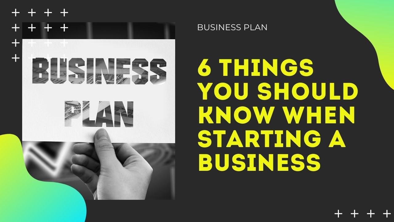 6 things you should know while starting a business