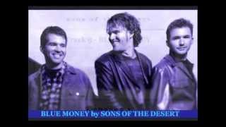 Watch Sons Of The Desert Blue Money video