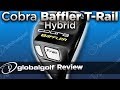 New Cobra Baffler T-Rail Hybrid Review