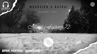 Mosovich Feat Batrai - Белый Снег (2023)