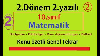 10.Sınıf 2.Dönem 2.Yazılı 2 Matemati̇k Garantili Dörtgenler, Dikdörtgen, Kare ,Deltoid