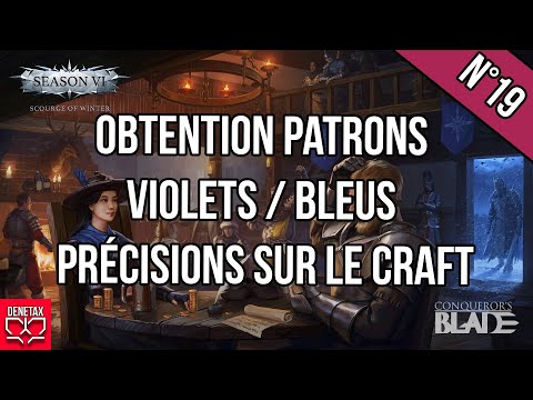 tutoriel obtention patron violet / bleu conqueror's blade