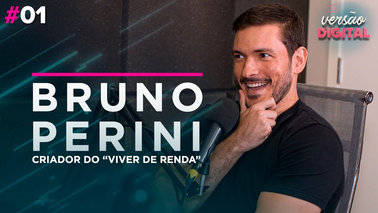 Bruno Perini: Ensinando Finanças com o “Viver de Renda” | Versão Digital Podcast
