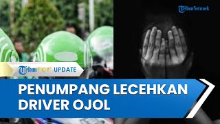 Driver Ojol Mengaku Diajak Berhubungan Badan Oleh Calon Penumpangnya Baru Kali Ini Dapat Pelecehan