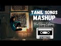 🔴24/7 TAMIL LOFI Hit Mashup Non Stop Live Song I KEERTHEN AUDIOS I SUBSCRIBE I ENJOY THE VIBE