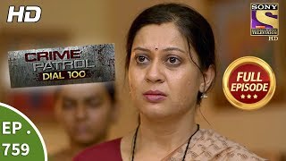Crime Patrol Dial 100 - Ep 759 - Full Episode - 19th April, 2018 Crime Patrol Dial 100 - Ep 759 - Full Episode - 19th April, 2018